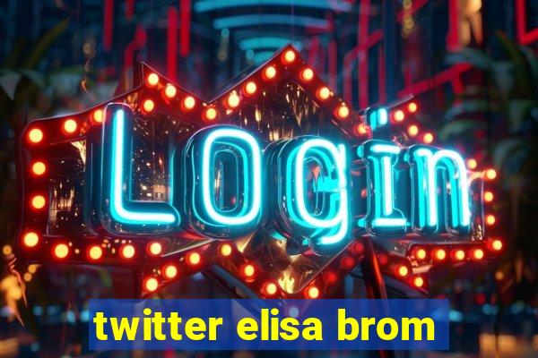 twitter elisa brom